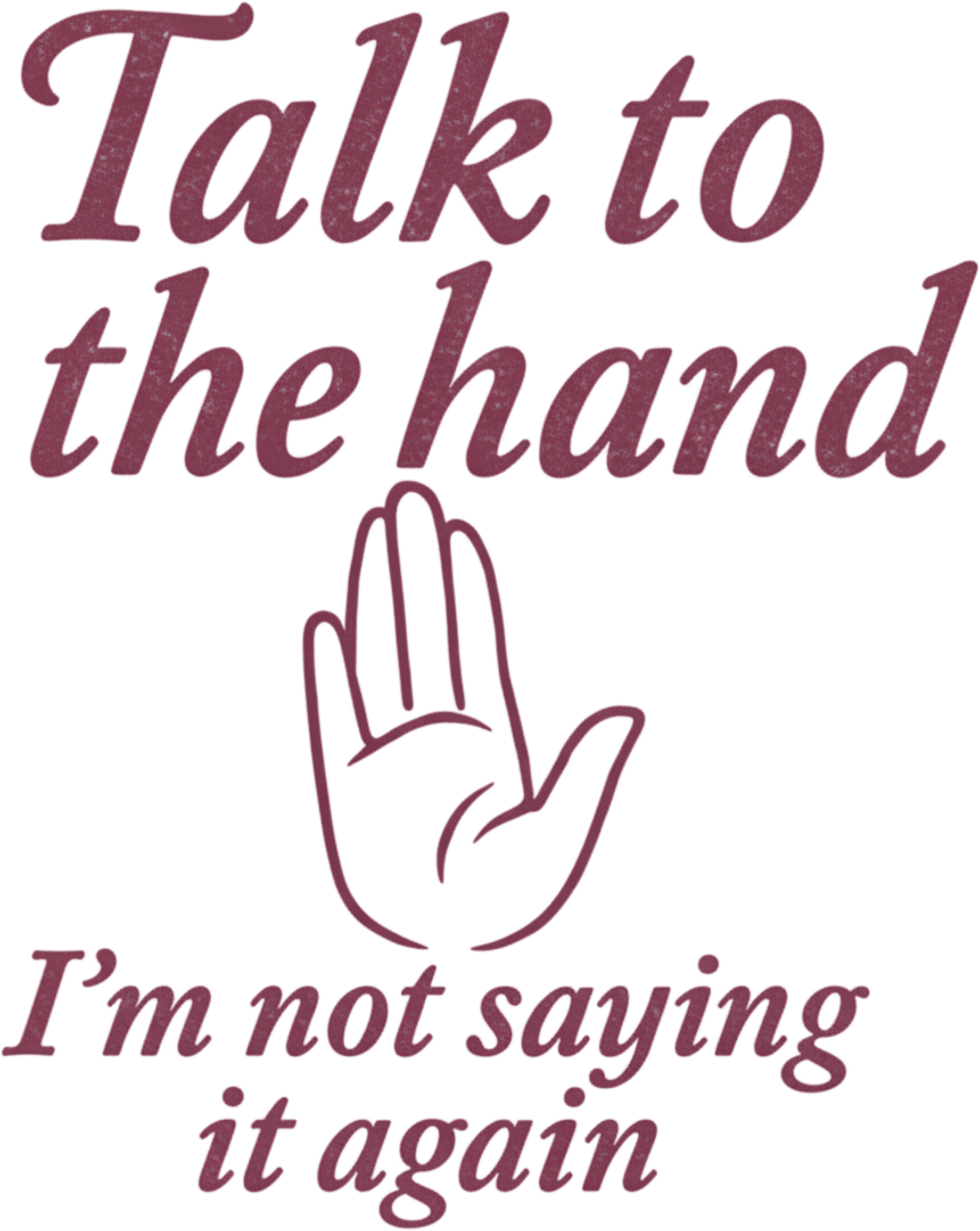 Talk to the hand red hoodie.png