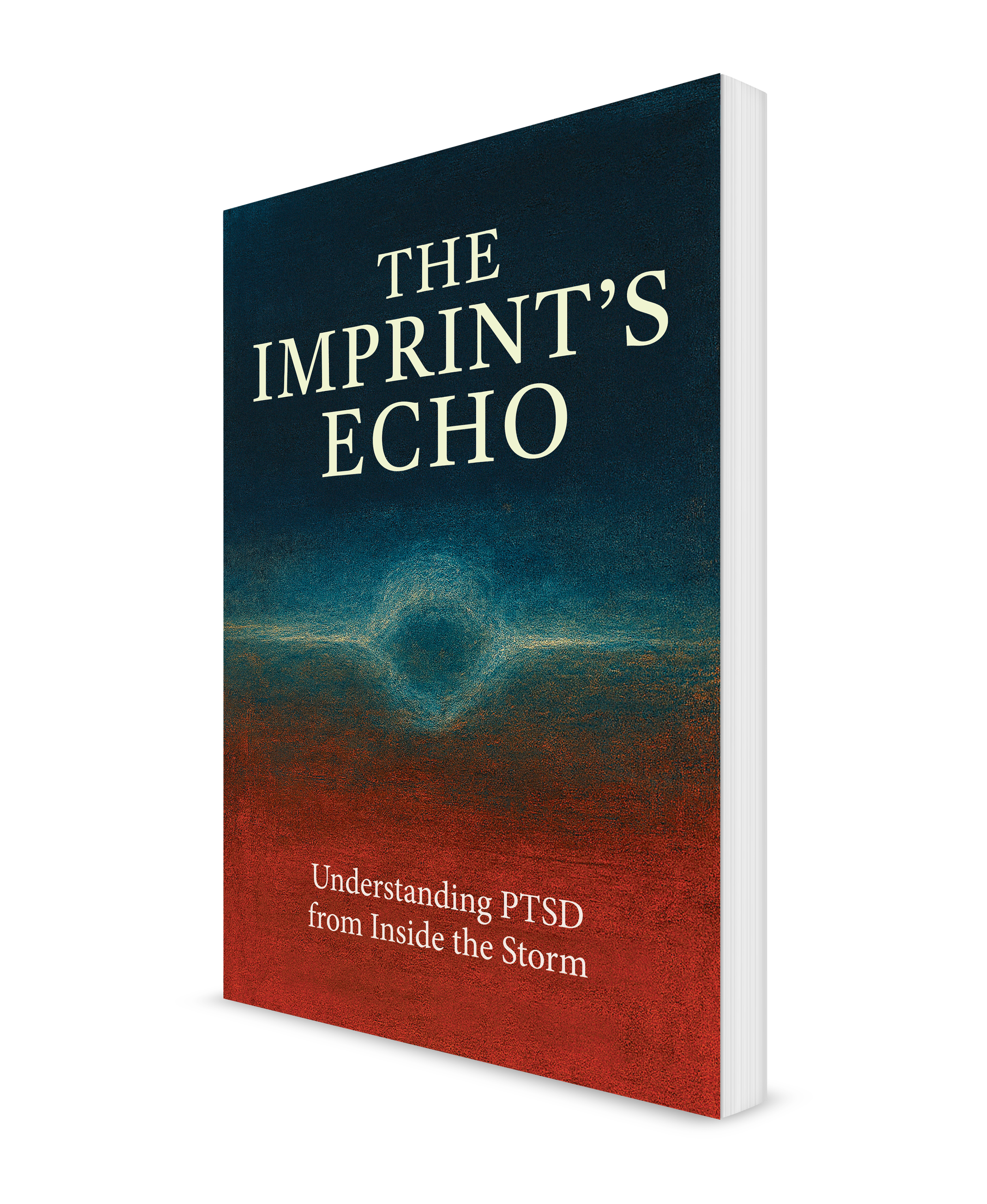 Book titled "The Imprint's Echo: Understanding PTSD / CPTSD from Inside the Storm"