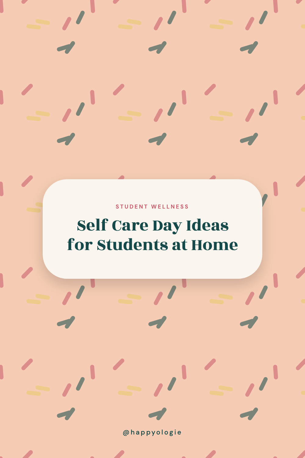 Self Care Day Ideas for Students (When You Have One Free Day and No Money)