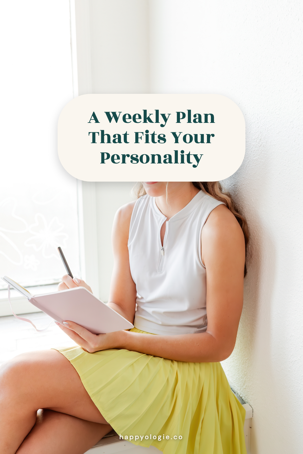 A weekly plan that fits your personality