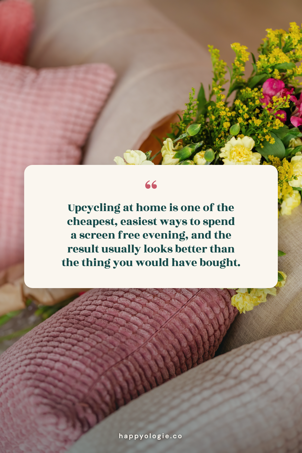 Upcycling is a low-cost screen-free activity | Happyologie