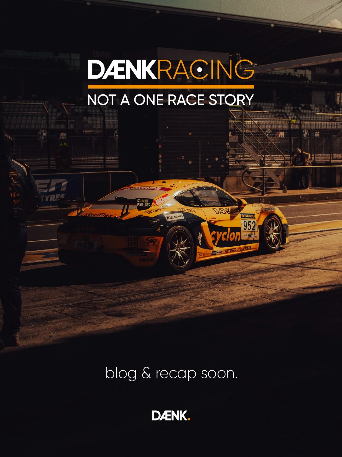 .
NOT A ONE RACE STORY

#952 &mdash; P2, Pro/Am
#953 &mdash; Sieg, Cup 3

Sechs Stunden Nordschleife. 
Perfekte Boxenstopps des Teams.

Wir standen nicht daneben. 
Wir standen in der Box.

Journal und Recap folgen.

Driven by Culture.

D&AElig;NK.