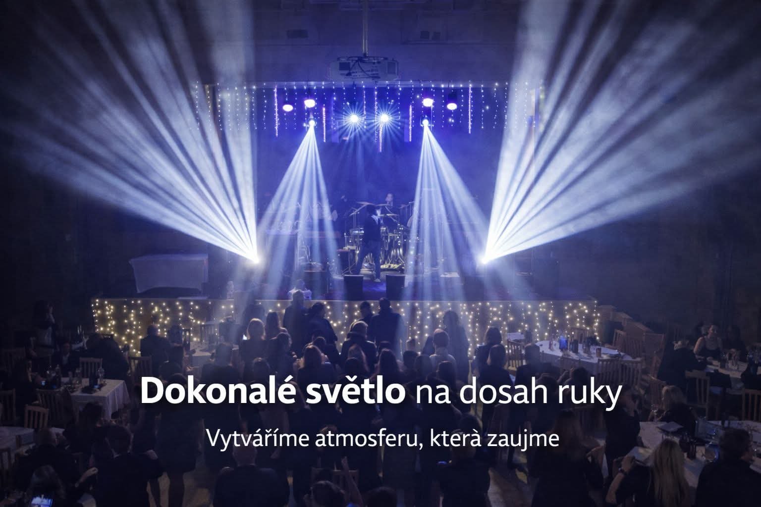 Jsme vše co potřebujete pro úspěch Vaší akce! Světlo, Zvuk, Zvukař, Moderátor, Stage