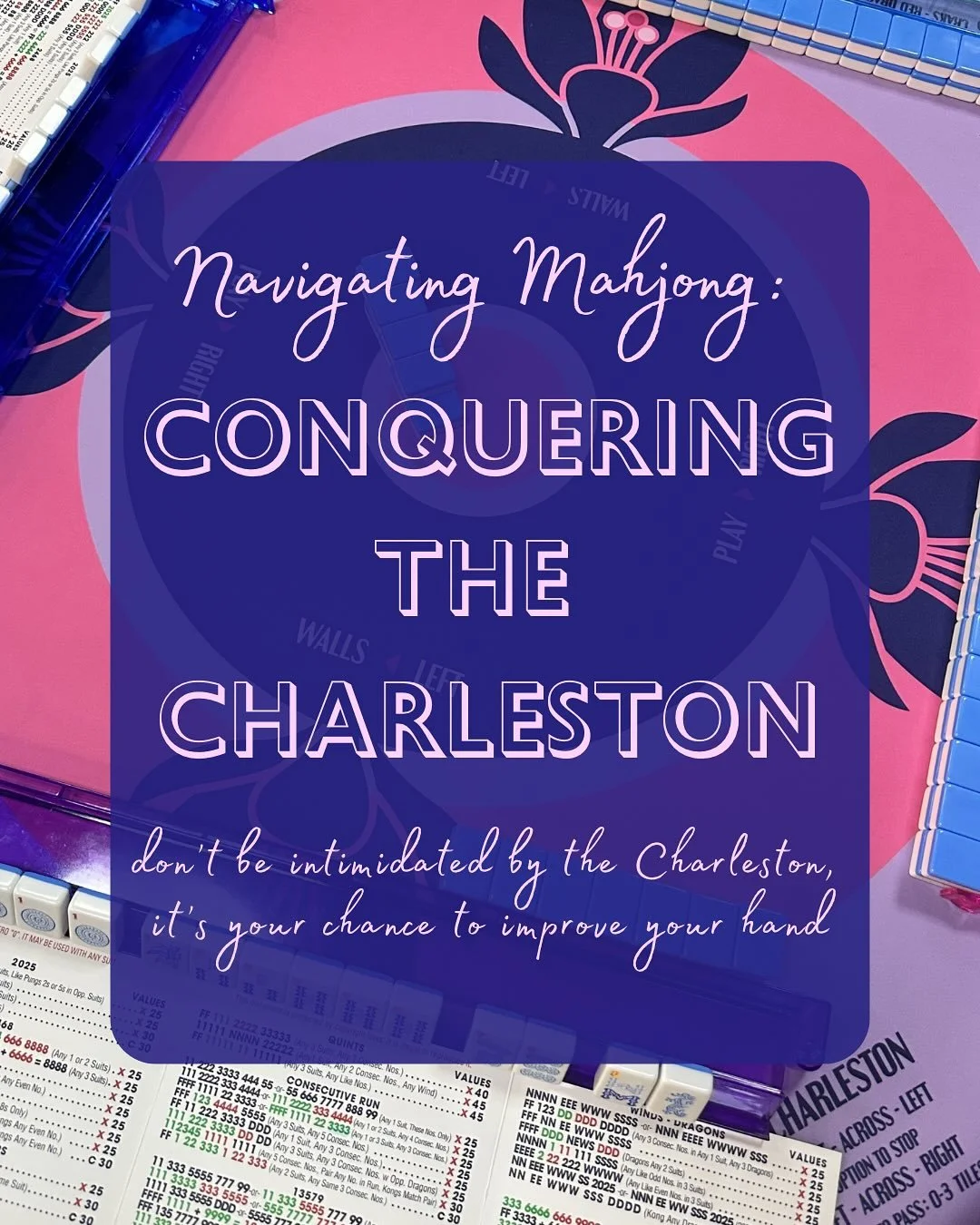 The Charleston is your chance to improve your hand and get rid of tiles that won&rsquo;t help you! Your first thought when starting the Charleston should be &ldquo;What do I have that is not like the others?&rdquo; #girlswhomahjong #mahjonglessons #m