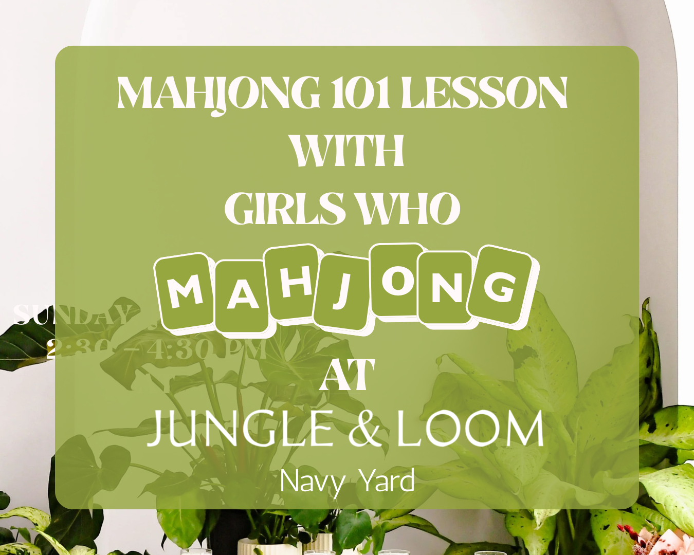 Mahjong 101 @ Jungle &amp; Loom 