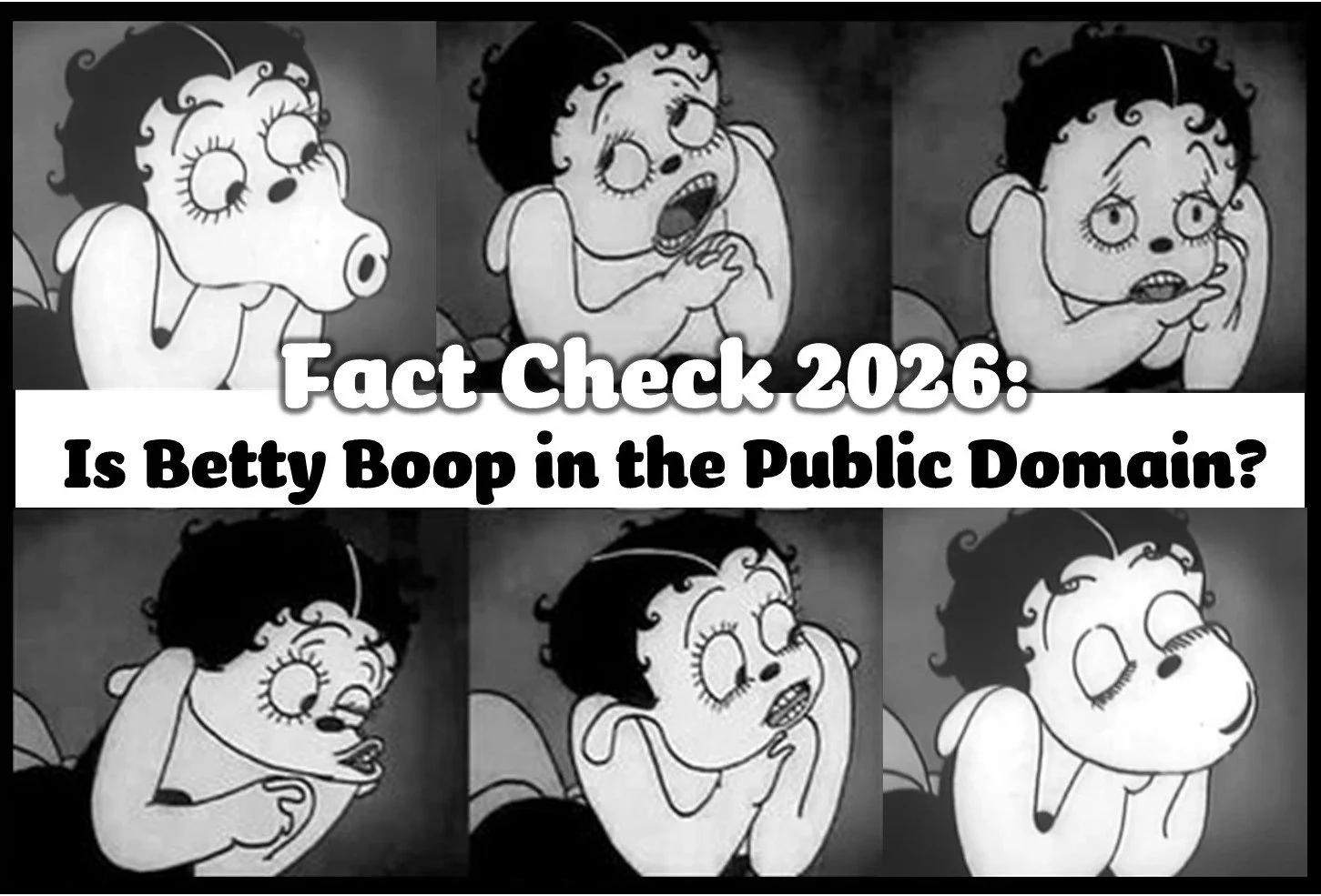 Fact Check: Is Betty Boop in the Public Domain?