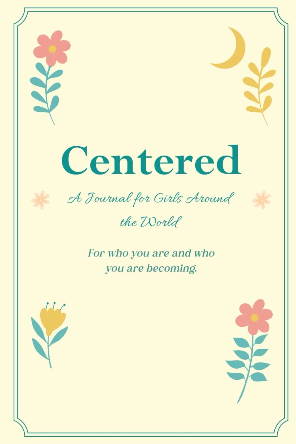 Centered: A Journal for Girls Around the World