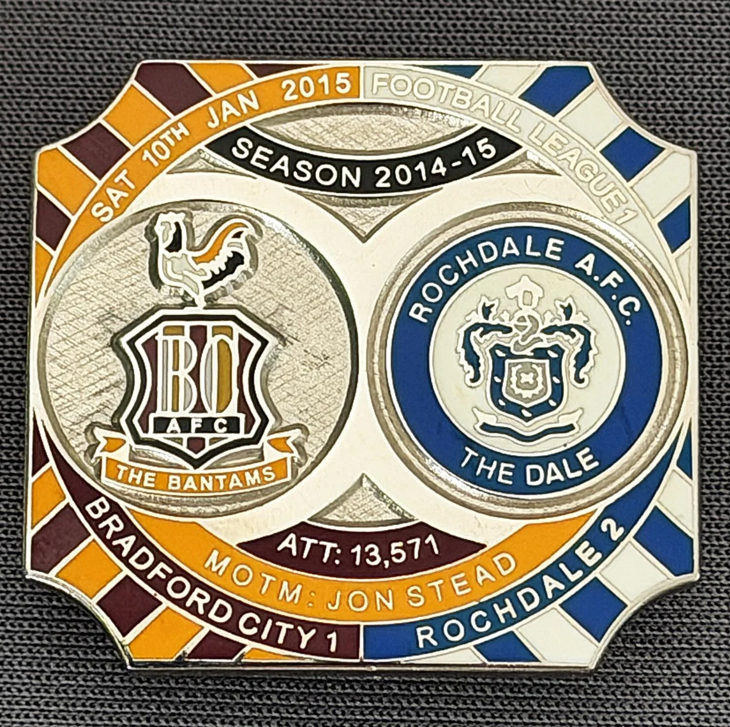Reference Number: BCFIX289
Size: H 26.8 mm x W 28.8 mm
Pin Type: Brooch Pin
Plating: Nickel
Value: £10
Manufacturer: Bradford City Badges
Comments: Bradford City v Rochdale 2014/15, Limited Edition of 10 Badges (Nickel Version)