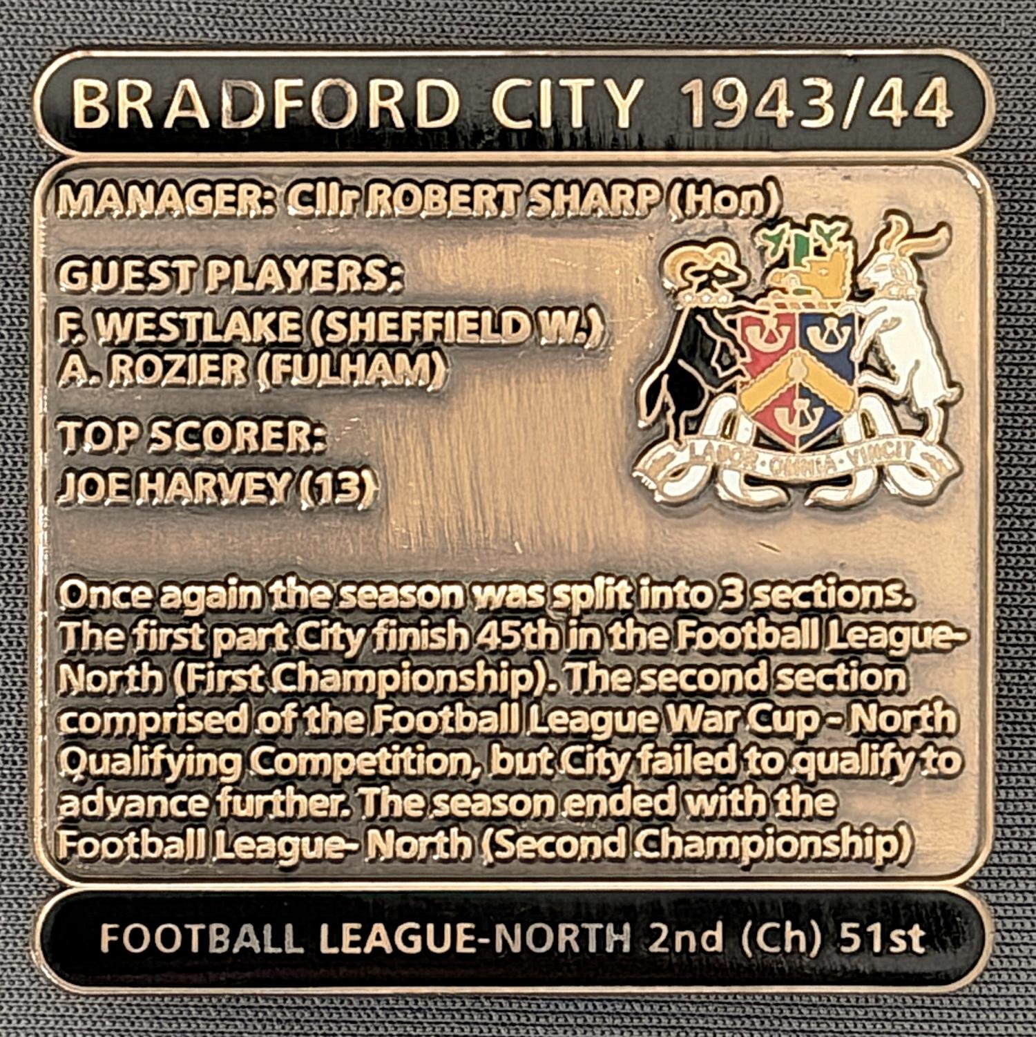 Reference Number: BCDEC080
Size: H 41.1 mm x W 42 mm
Pin Type: Double Metal Clutch
Plating: Antique Gold
Value: £8
Manufacturer: Historic Sports Badges Ltd
Comments: 1943/44 Season. World War 2.