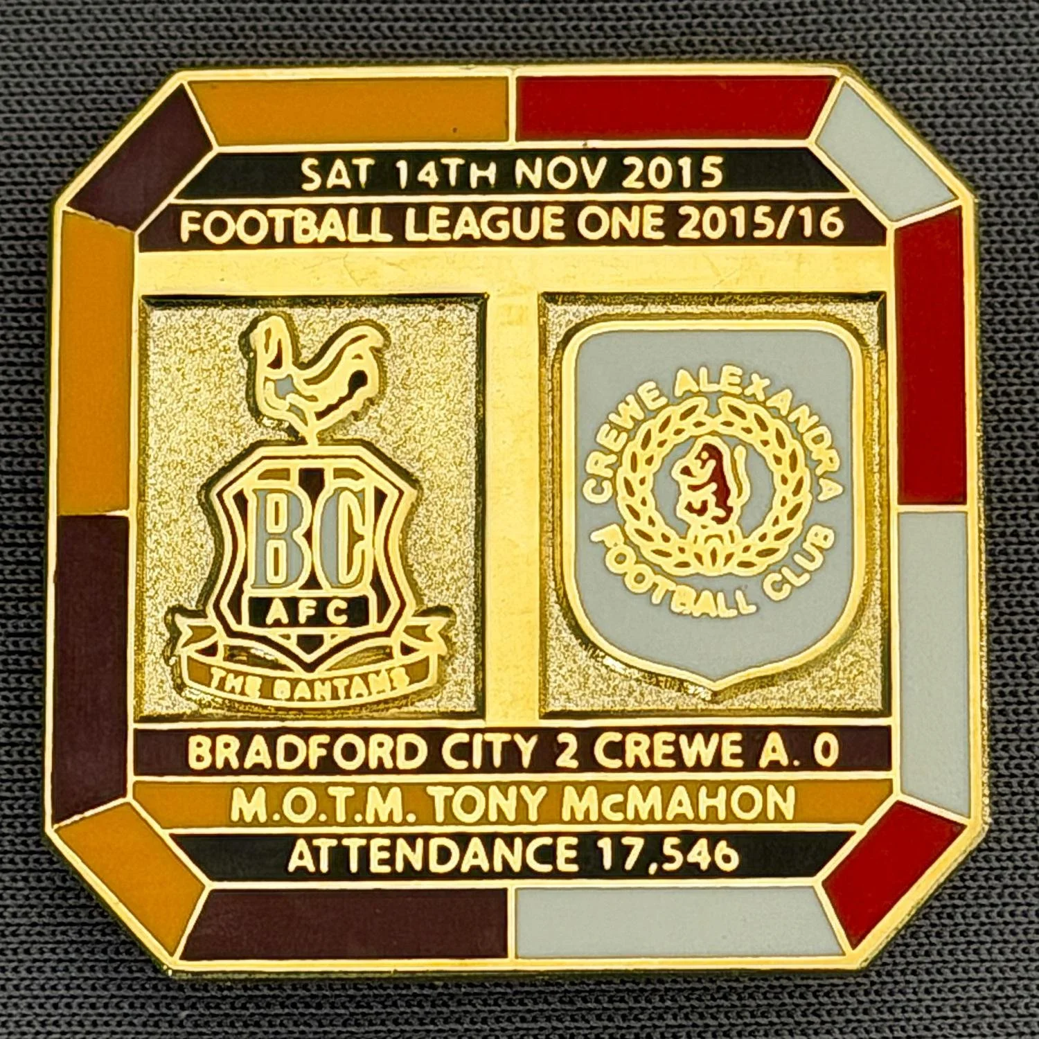 Reference Number: BCFIX331
Size: H 29.8 mm x W 29.8 mm
Pin Type: Brooch Pin
Plating: Gold
Value: £8
Manufacturer: Bradford City Badges
Comments: Bradford City v Crewe Alexandra 2015/16, Limited Edition of 50 Badges (Gold Version)
