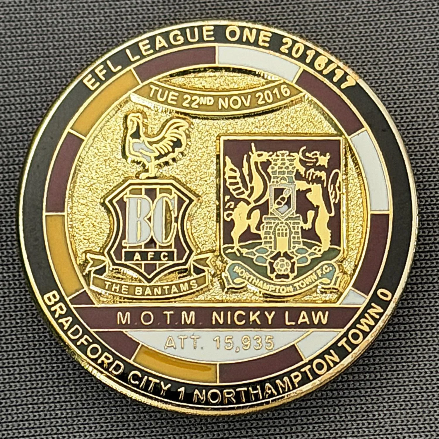 Reference Number: BCFIX378
Pin Type: Brooch Pin
Plating: Gold
Value: £8
Manufacturer: Bradford City Badges
Comments: Bradford City v Northampton Town 2015/16, Limited Edition of 50 Badges (Gold Version)