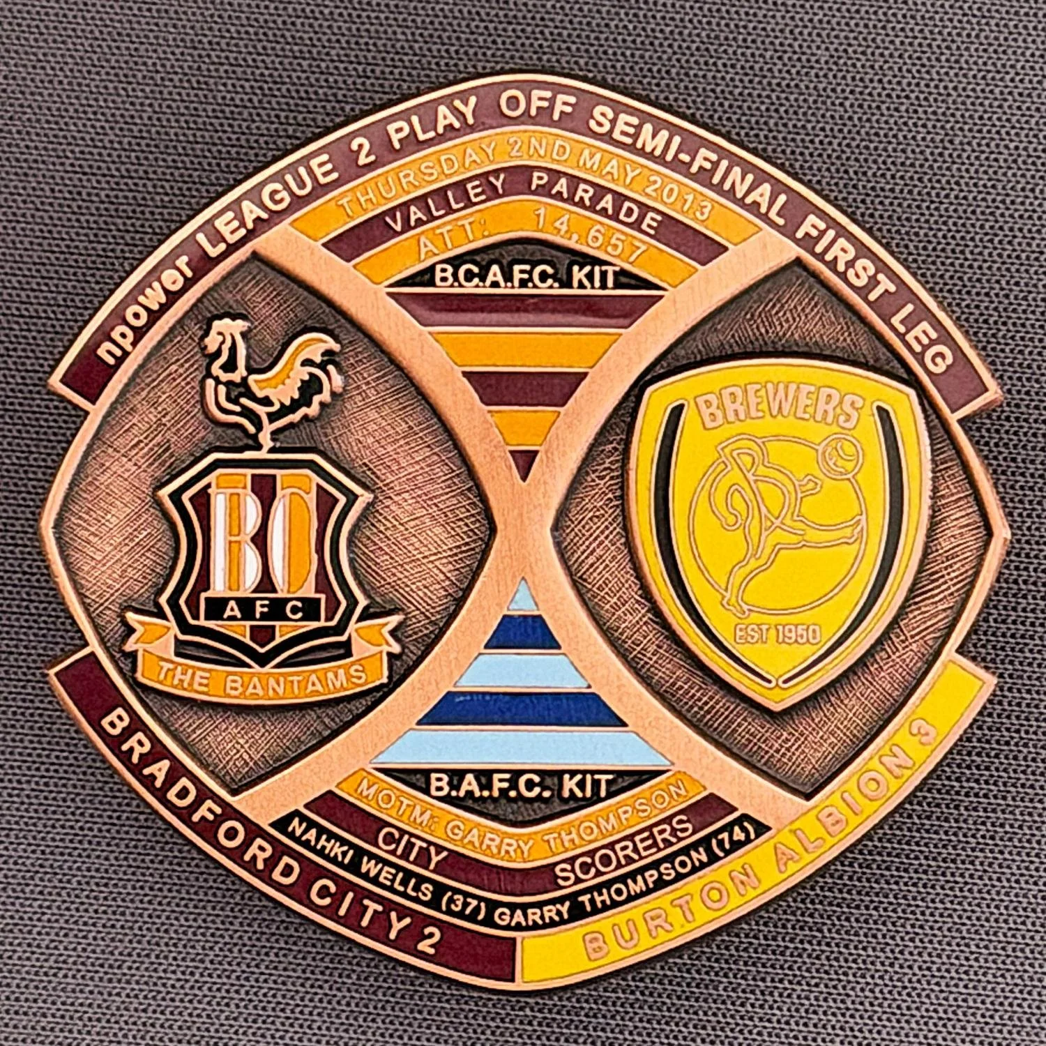 Reference Number: BCOFIX010
Size: H 40 mm x W 42.1 mm
Pin Type: Brooch Pin
Plating: Antique Copper
Value: £15
Manufacturer: Bradford City Badges
Comments: League 2 Semi Final Play Off 1st Leg v Burton Albion 2013, Limited Edition 1