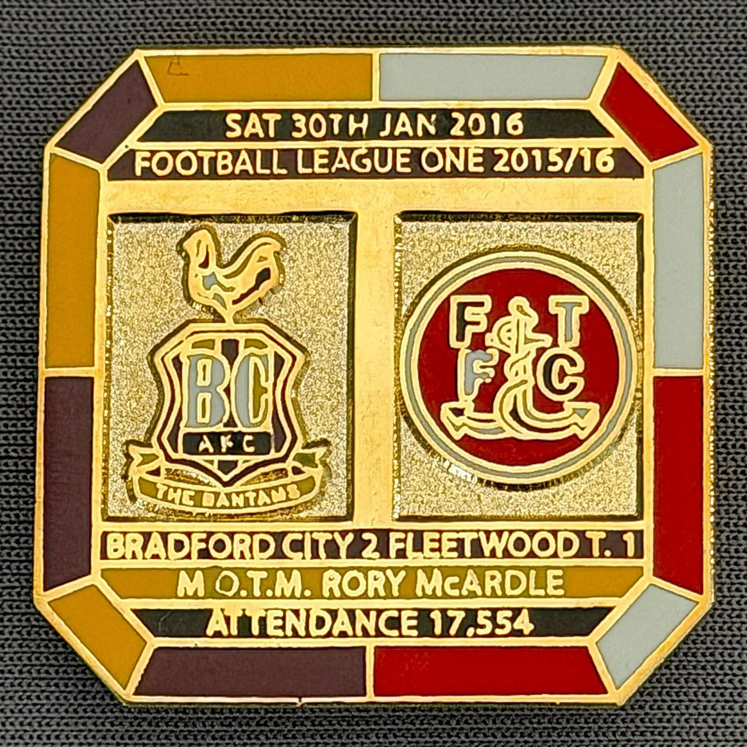 Reference Number: BCFIX335
Size: H 29.8 mm x W 29.8 mm
Pin Type: Brooch Pin
Plating: Gold
Value: £8
Manufacturer: Bradford City Badges
Comments: Bradford City v Fleetwood Town 2015/16, Limited Edition of 50 Badges (Gold Version)