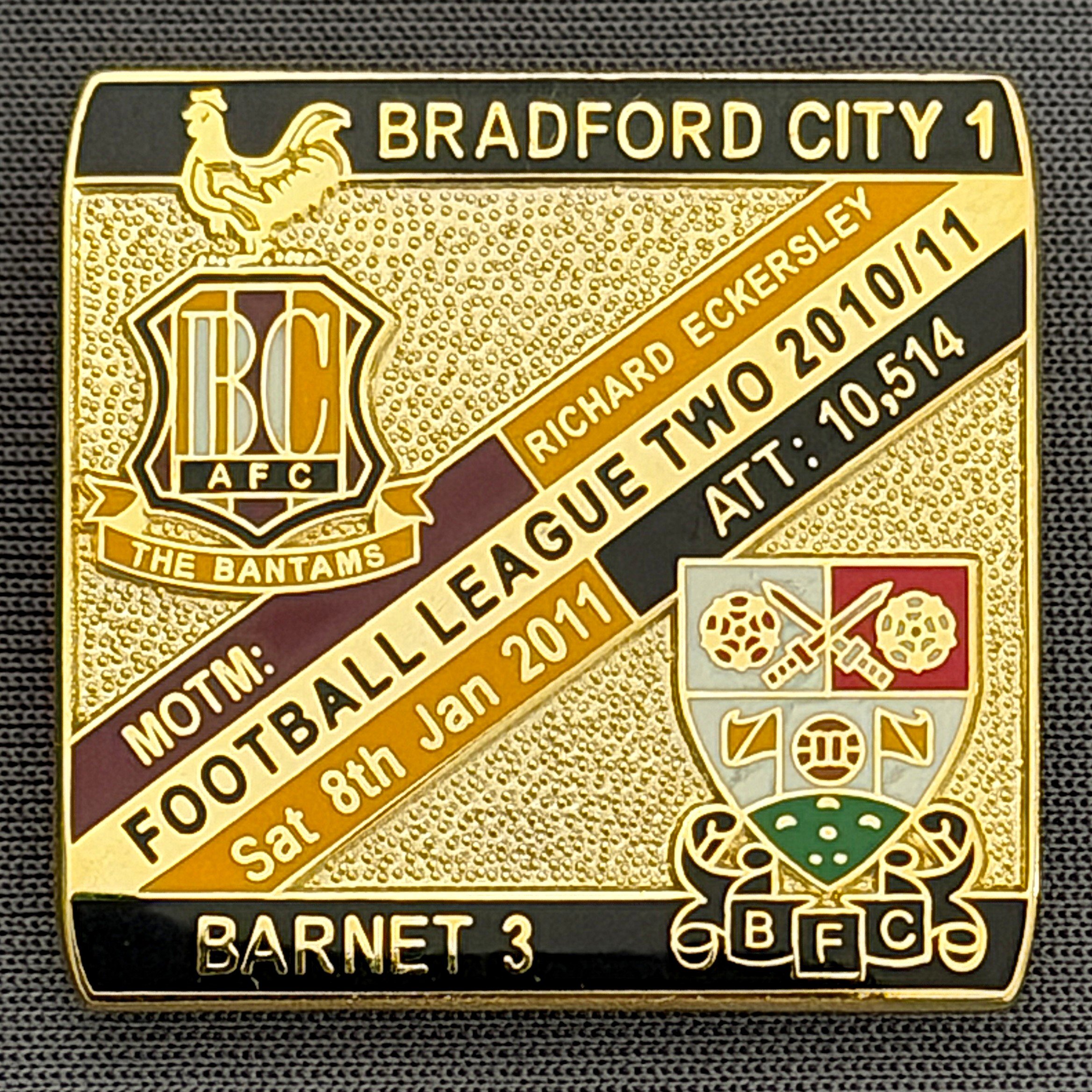 Reference Number: BCFIX058
Size: H 28.3 mm x W 29.3 mm
Pin Type: Brooch Pin
Plating: Gold
Value: £8
Manufacturer: Bradford City Badges
Comments: Bradford City v Barnet  2010/11 Limited Edition 100 Badges
