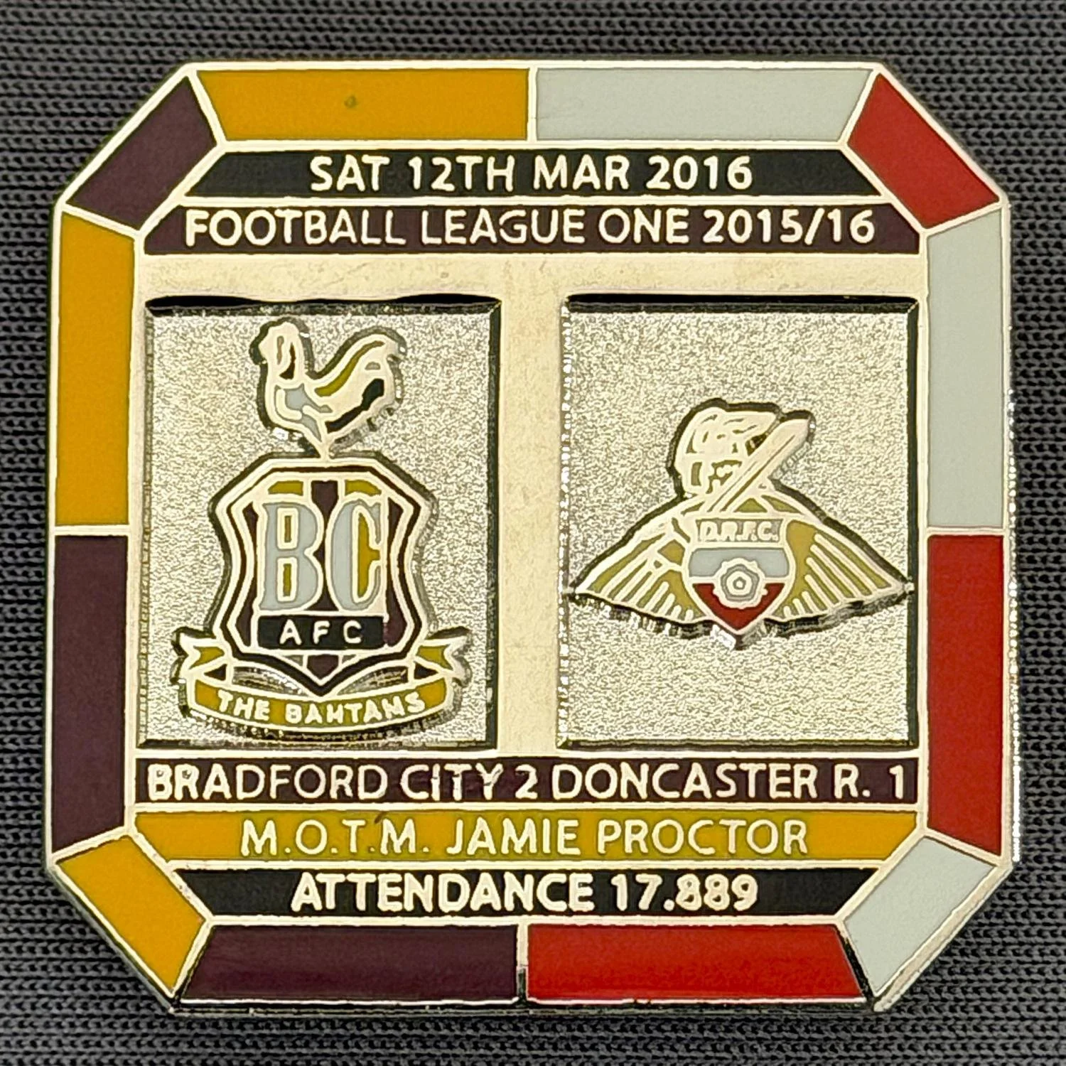 Reference Number: BCFIX363
Size: H 29.8 mm x W 29.8 mm
Pin Type: Brooch Pin
Plating: Gold
Value: £10
Manufacturer: Bradford City Badges
Comments: Bradford City v Doncaster Rovers 2015/16, Limited Edition of 10 Badges (Silver Version)