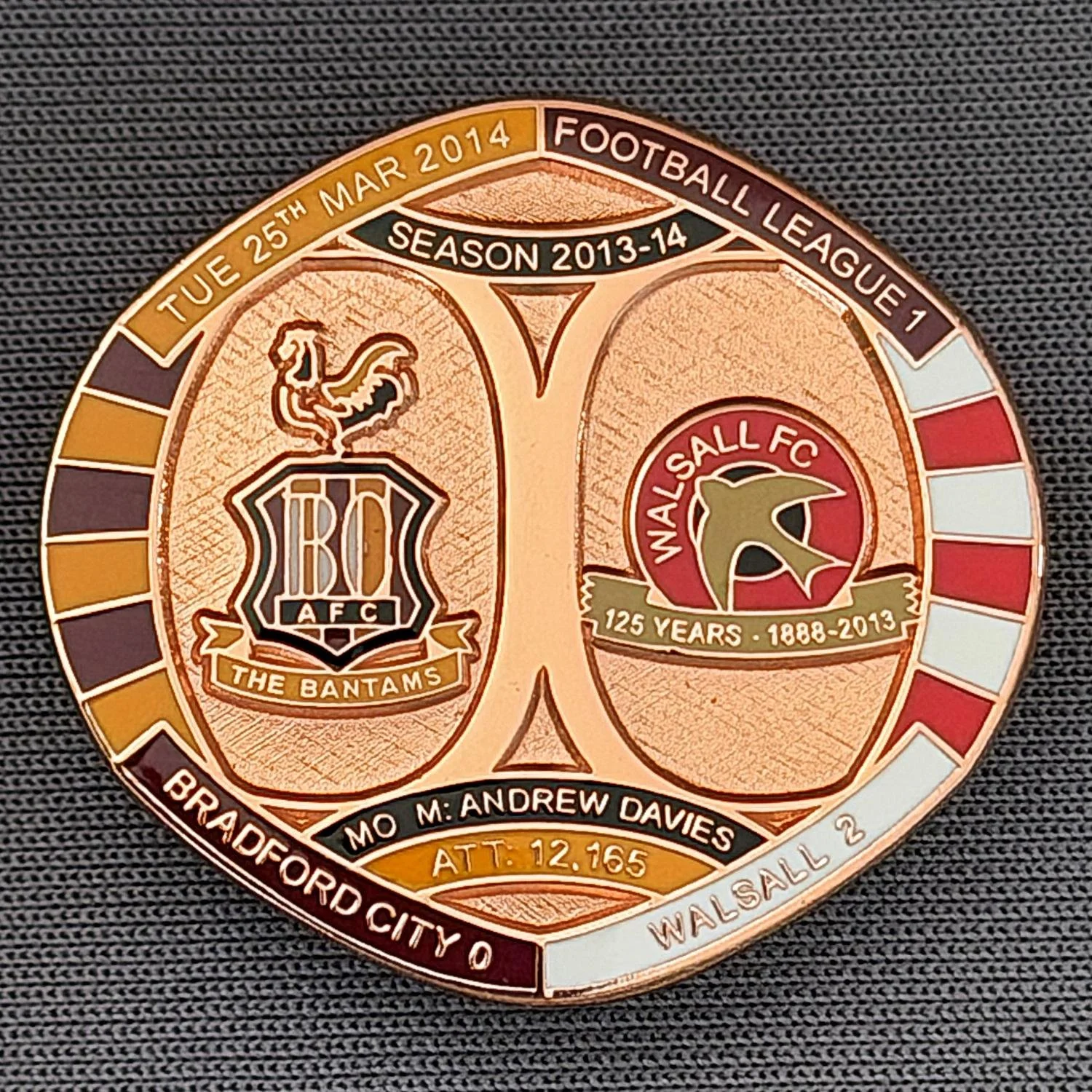 Reference Number: BCFIX250
Size: H 26.3 mm x W 28.9 mm
Pin Type: Brooch Pin
Plating: Copper
Value: £12
Manufacturer: Bradford City Badges
Comments: Bradford City v Walsall 2013/14, Limited Edition of 1 Badge (Copper Version)