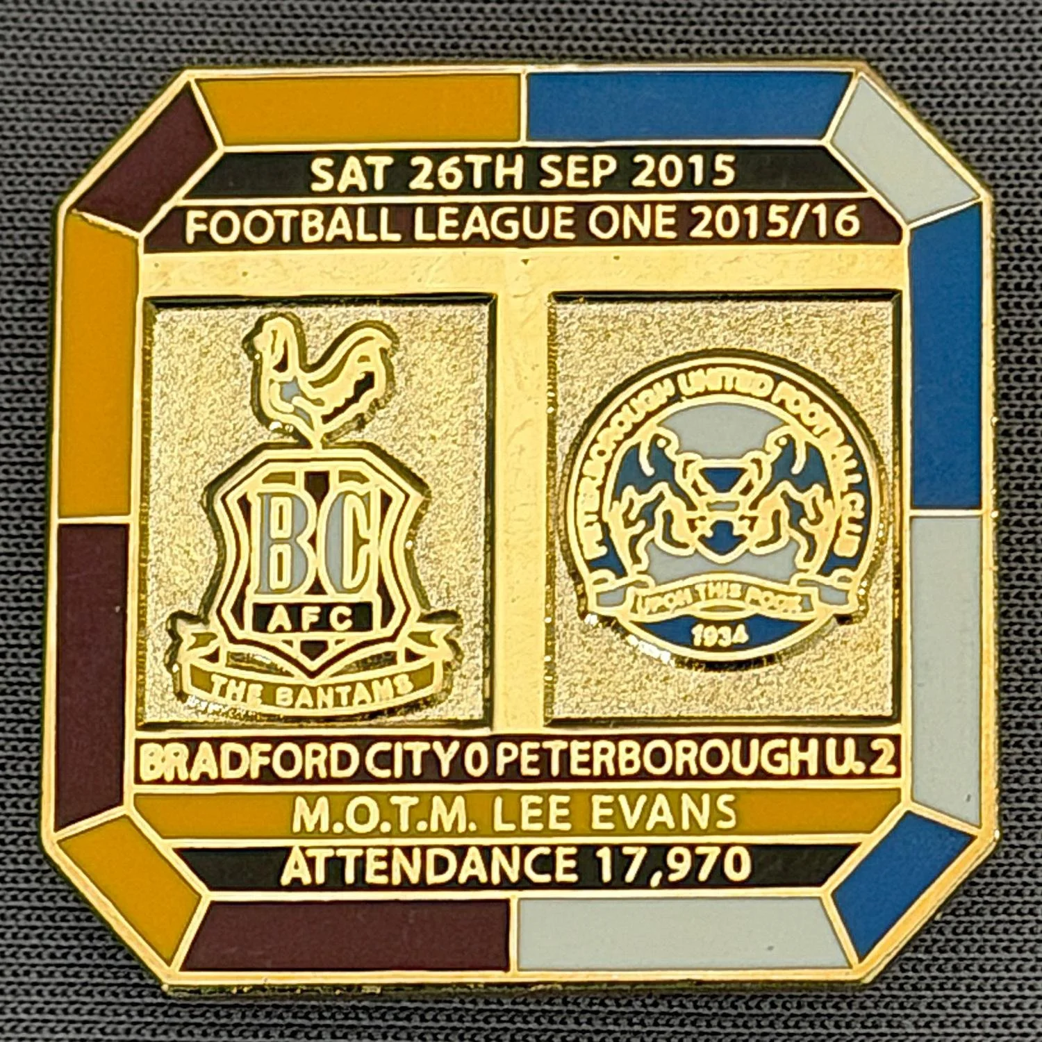 Reference Number: BCFIX327
Size: H 29.8 mm x W 29.8 mm
Pin Type: Brooch Pin
Plating: Gold
Value: £8
Manufacturer: Bradford City Badges
Comments: Bradford City v Peterborough 2015/16, Limited Edition of 50 Badges (Gold Version)