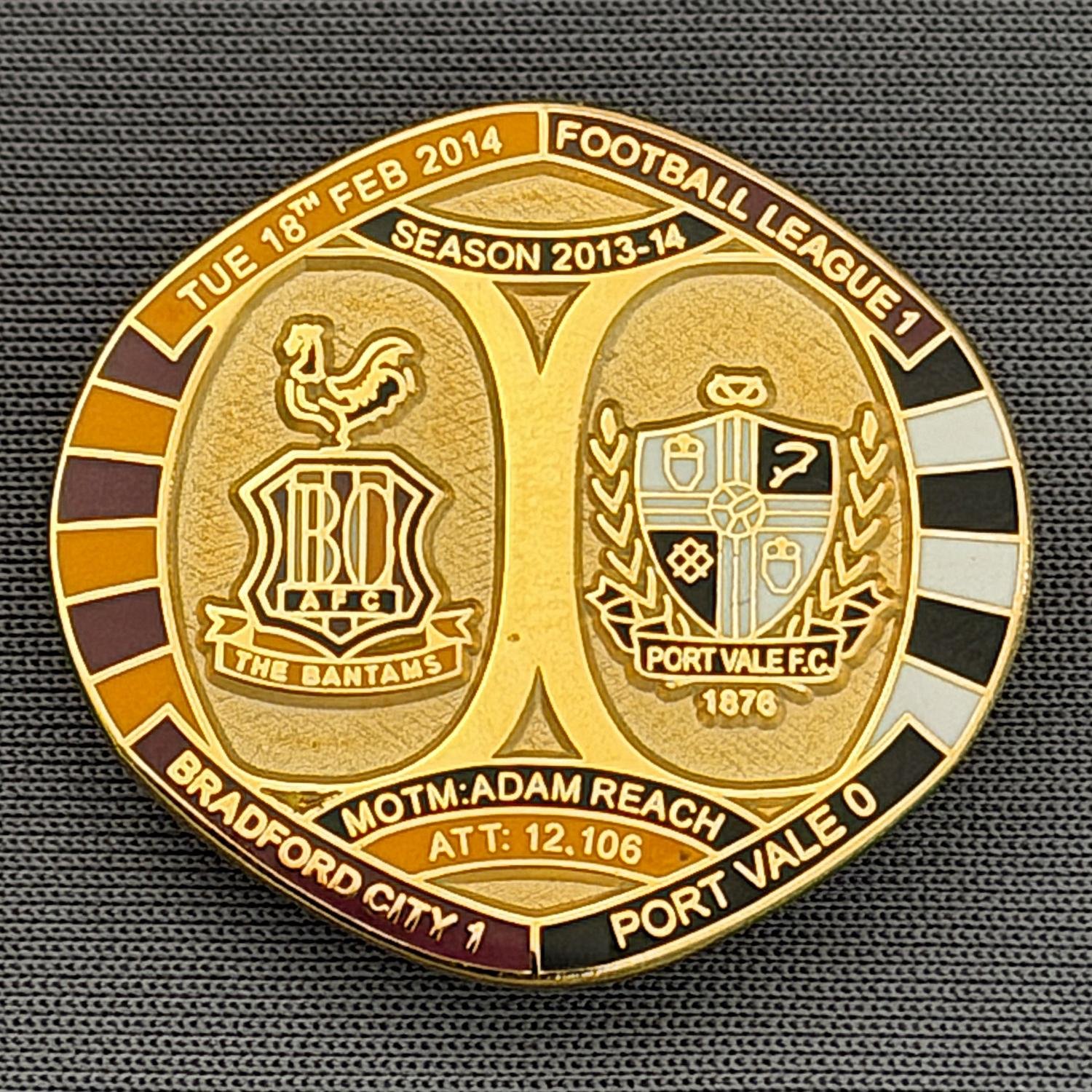 Reference Number: BCFIX200
Size: H 26.3 mm x W 28.9 mm
Pin Type: Brooch Pin
Plating: Gold
Value: £8
Manufacturer: Bradford City Badges
Comments: Bradford City v Port Vale 2013/14 Limited Edition 55 Badges