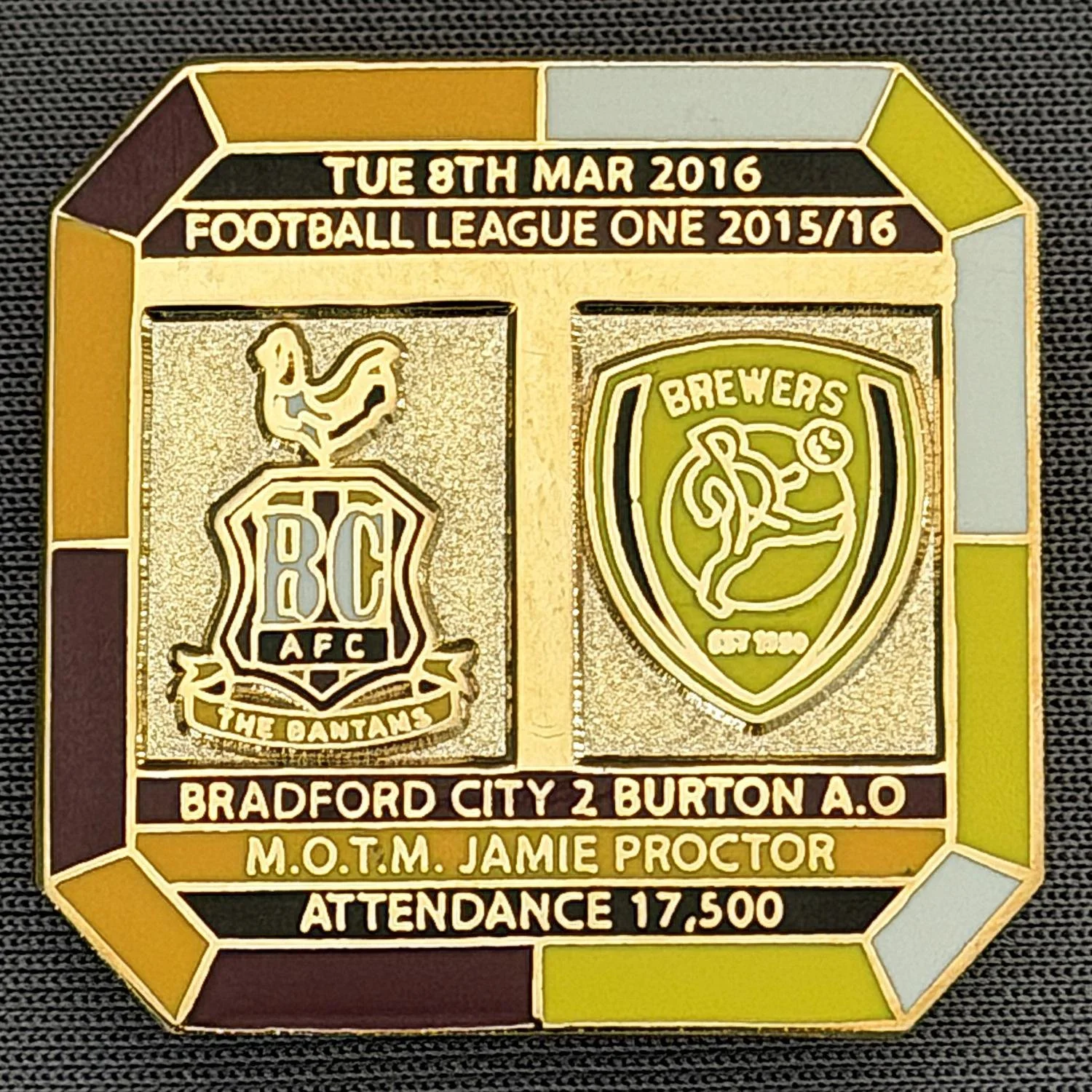 Reference Number: BCFIX339
Size: H 29.8 mm x W 29.8 mm
Pin Type: Brooch Pin
Plating: Gold
Value: £8
Manufacturer: Bradford City Badges
Comments: Bradford City v Burton Albion 2015/16, Limited Edition of 50 Badges (Gold Version)