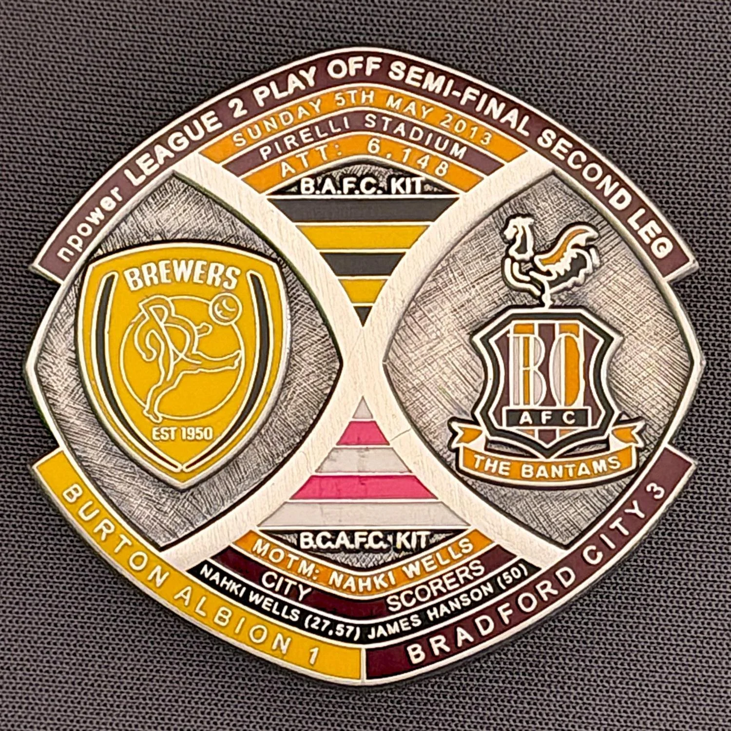 Reference Number: BCOFIX017
Size: H 40 mm x W 42.1 mm
Pin Type: Brooch Pin
Plating: Antique Silver
Value: £15
Manufacturer: Bradford City Badges
Comments: League 2 Semi Final Play Off 1st Leg Away v Burton Albion 2013, Limited Edition 1