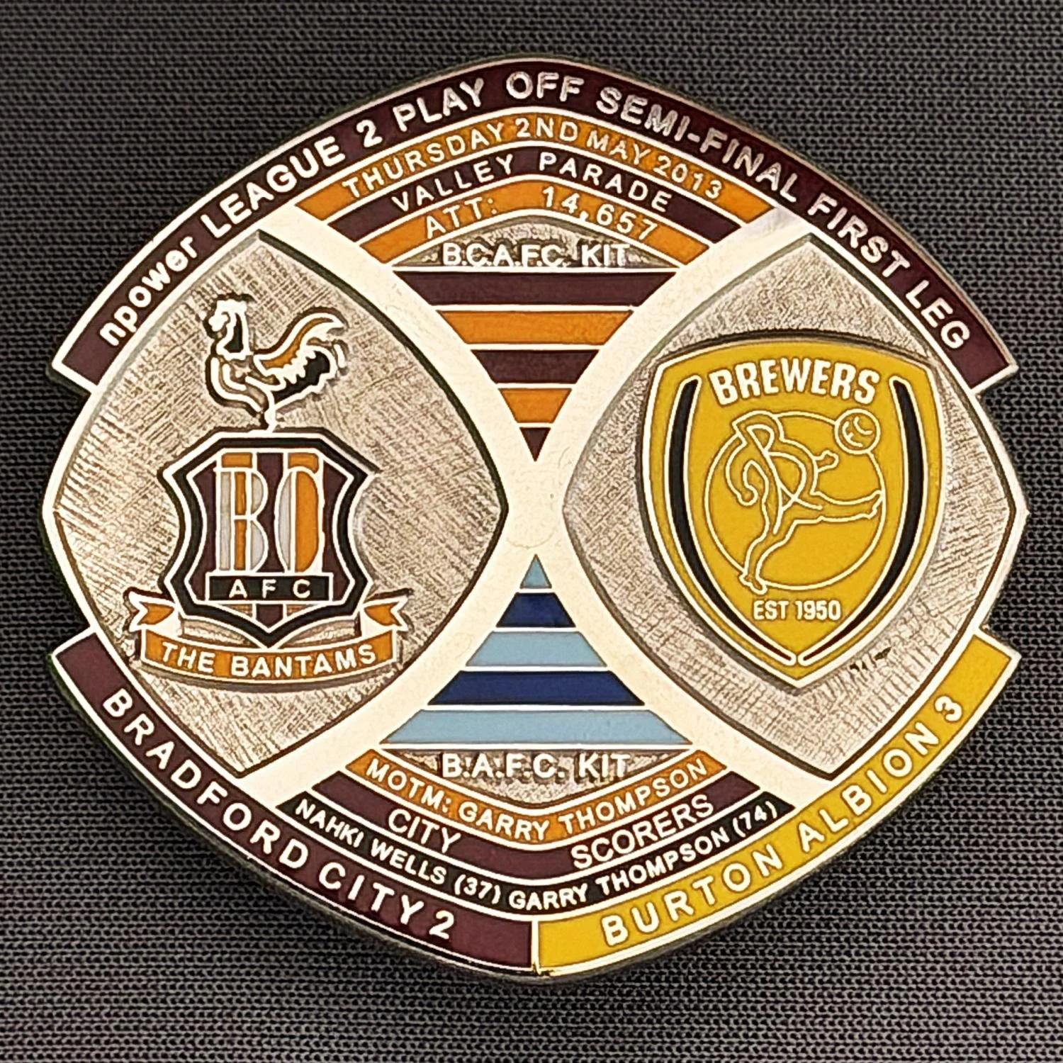 Reference Number: BCOFIX004
Size: H 40 mm x W 42.1 mm
Pin Type: Brooch Pin
Plating: Silver
Value: £8
Manufacturer: Bradford City Badges
Comments: League 2 Semi Final Play Off 1st Leg v Burton Albion 2013, Limited Edition 30