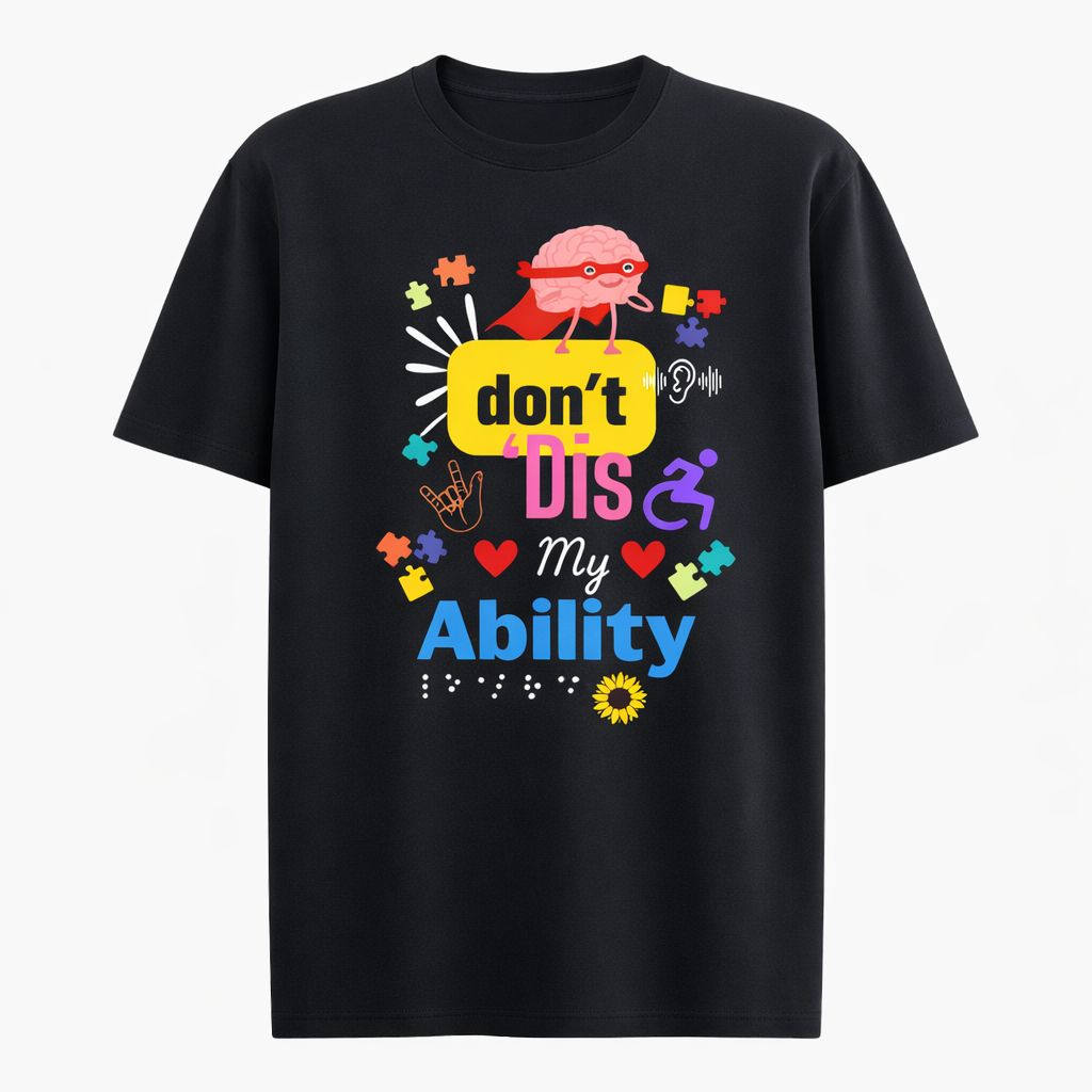 Don't Dis My Ability Tee