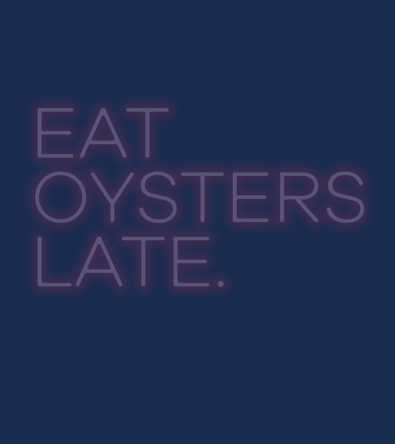 Eat Oysters Late flashing Neon Sign.