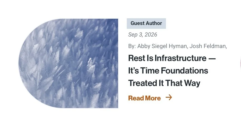 Rest Is Infrastructure — It’s Time Foundations Treated It That Way, Center for Effective Philanthropy