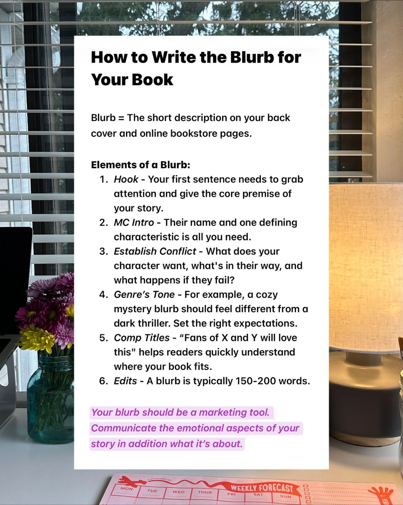 Struggling with what to include in your blurb?

I&rsquo;ve put together a quick checklist for you to reference as you research and draft your own!

As always, I recommend seeing how other books in your genre approach the blurb and take notes on commo
