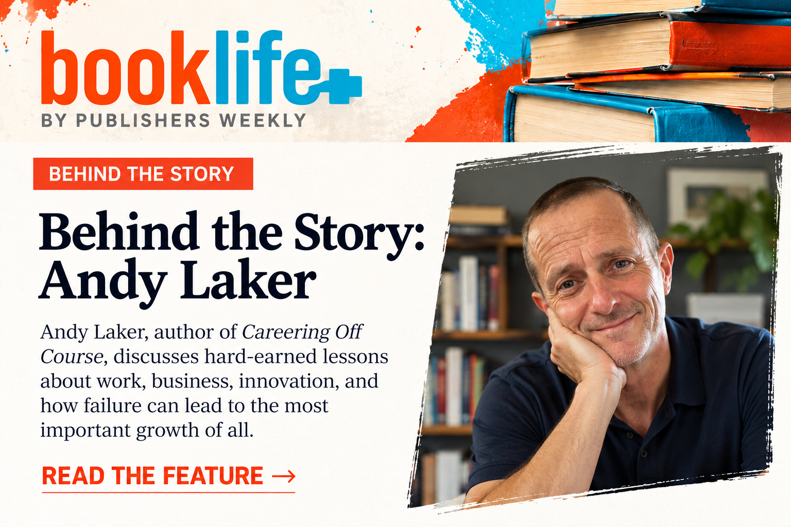 BookLife Behind the Story feature on Andy Laker, author of Careering Off Course, with Andy smiling beside the article headline.