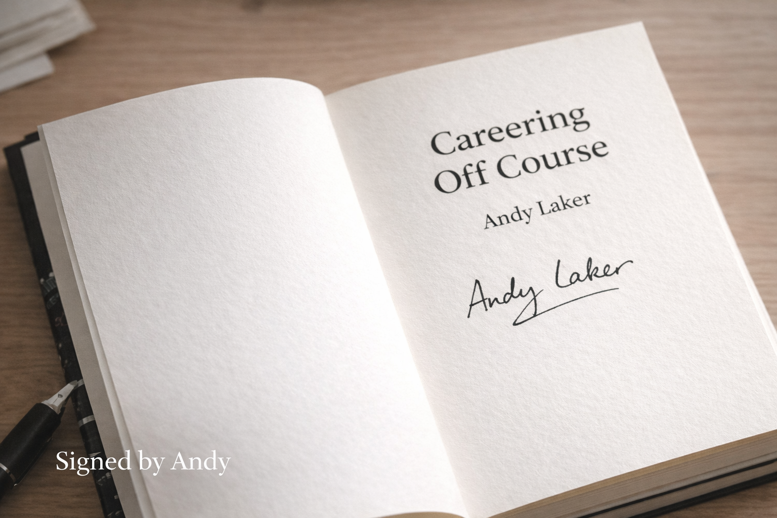 Signed copy of Careering Off Course by Andy Laker with author signature inside