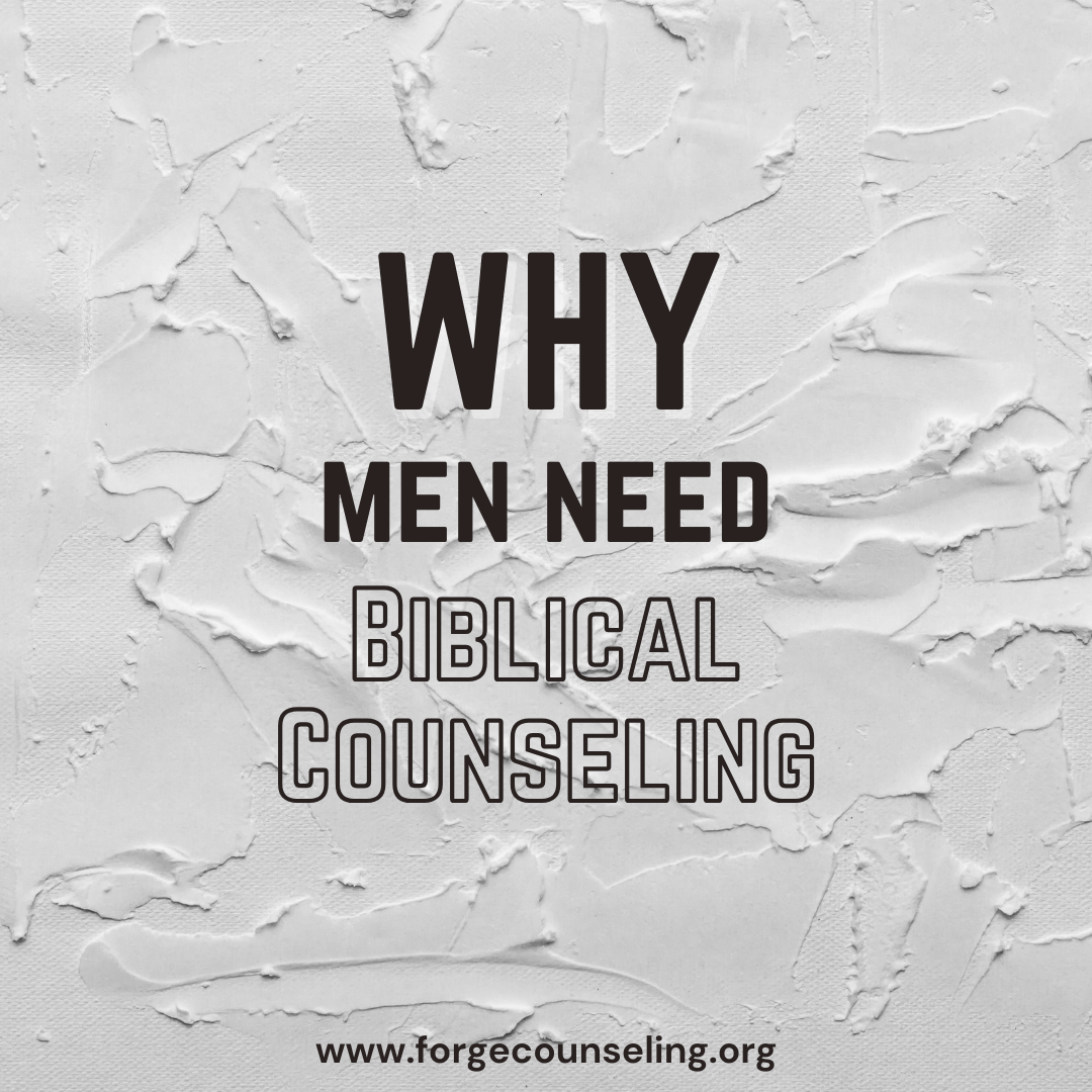 Why Men Need Biblical Counseling
