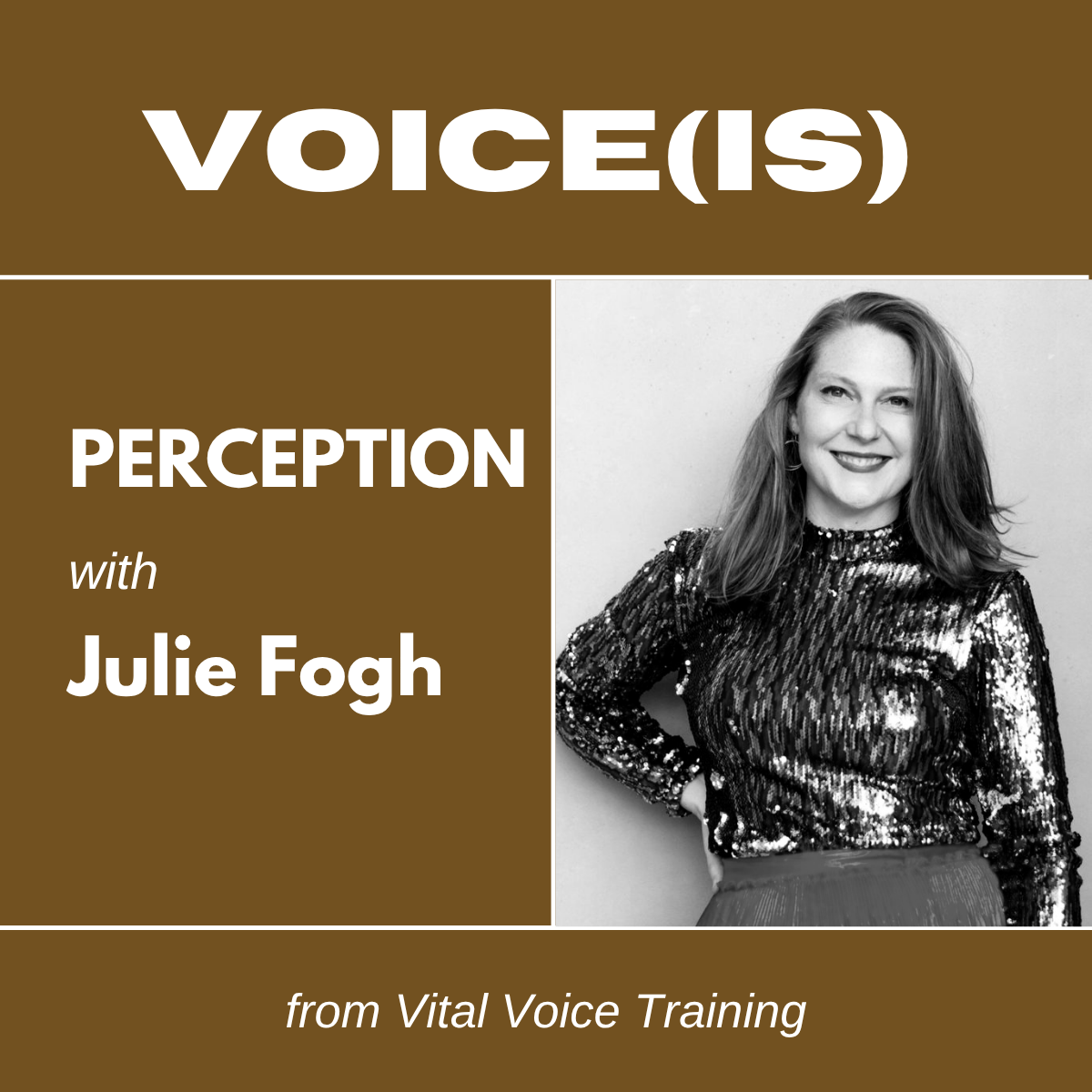 PERCEPTION with Julie Fogh