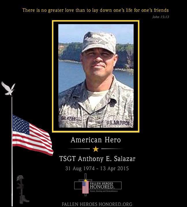 A memorial tribute featuring a photo of TSGT Anthony E. Salazar in military uniform. The background shows water and greenery. The tribute includes a quote from John 15:13 about love, an American flag, and a black background with white and gold text honoring his service and sacrifice. The site fallenheroeshonored.org is listed at the bottom.