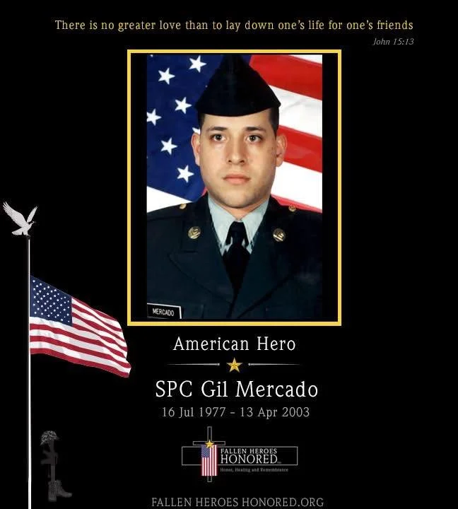 Memorial tribute for SPC Gil Mercado, an American hero and fallen soldier, with a portrait of him in military uniform against an American flag background. The tribute includes a quote from John 15:13, the dates of his birth and death, and the fallen heroes honored logo.