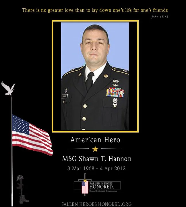 Memorial tribute for MSG Shawn T. Hannon, an American soldier, with his photograph in military uniform, an American flag, and a quote from John 15:13 at the top. The text reads 'There is no greater love than to lay down one's life for one’s friends.'