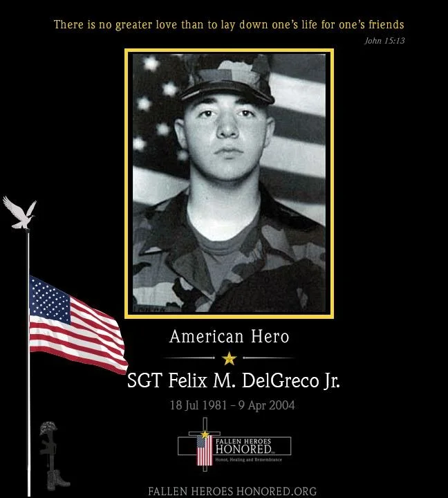 Memorial poster honoring SGT Felix M. DelGreco Jr., a young man in military uniform, with a black and white photo of him in front of an American flag background. The poster features a quote from John 15:13, an American flag waving, and symbols of fallen heroes honored.