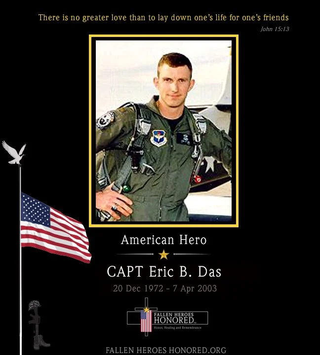 Memorial tribute for Captain Eric B. Das, an American hero, featuring a photograph of him in military uniform, an American flag, an inspirational quote from John 15:13, and symbols honoring fallen heroes.