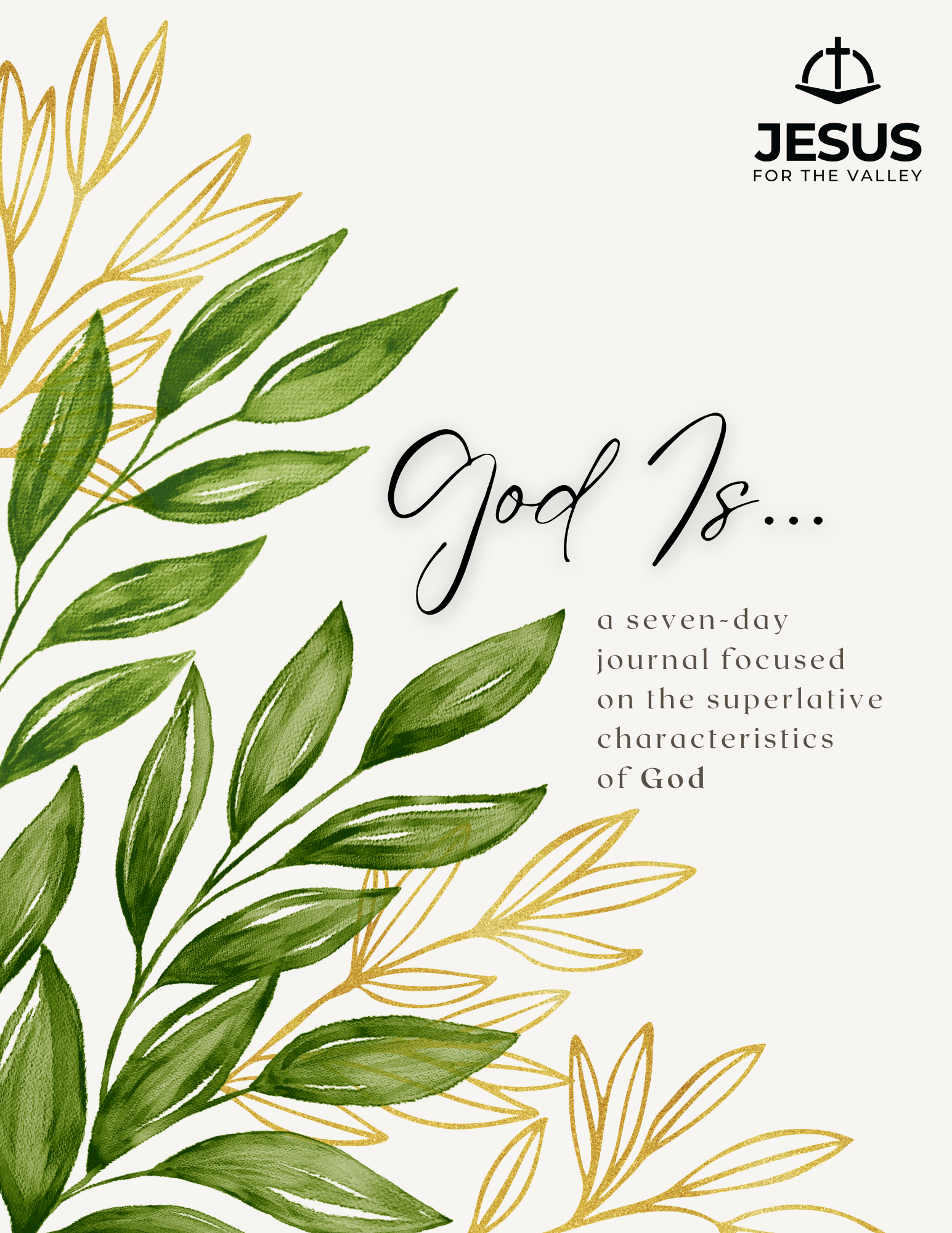 God Is: A Seven - Day Journal Focused on the Superlative Characteristics of God. (ELECTRONIC ONLY)