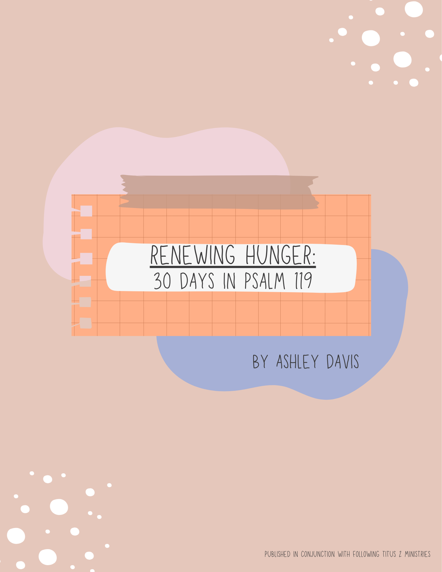 Renewing Hunger: Thirty Days in Psalm 119 (ELECTRONIC COPY)