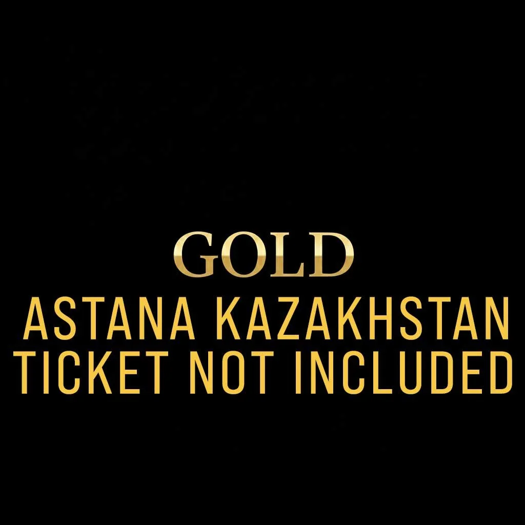 GOLD---ASTANA---TICKET-NOT-INCLUDED.jpg