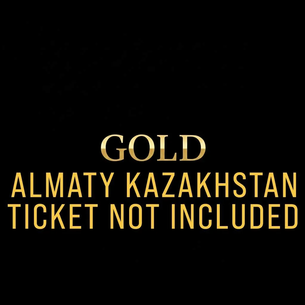 GOLD---ALMATY---TICKET-NOT-INCLUDED.jpg