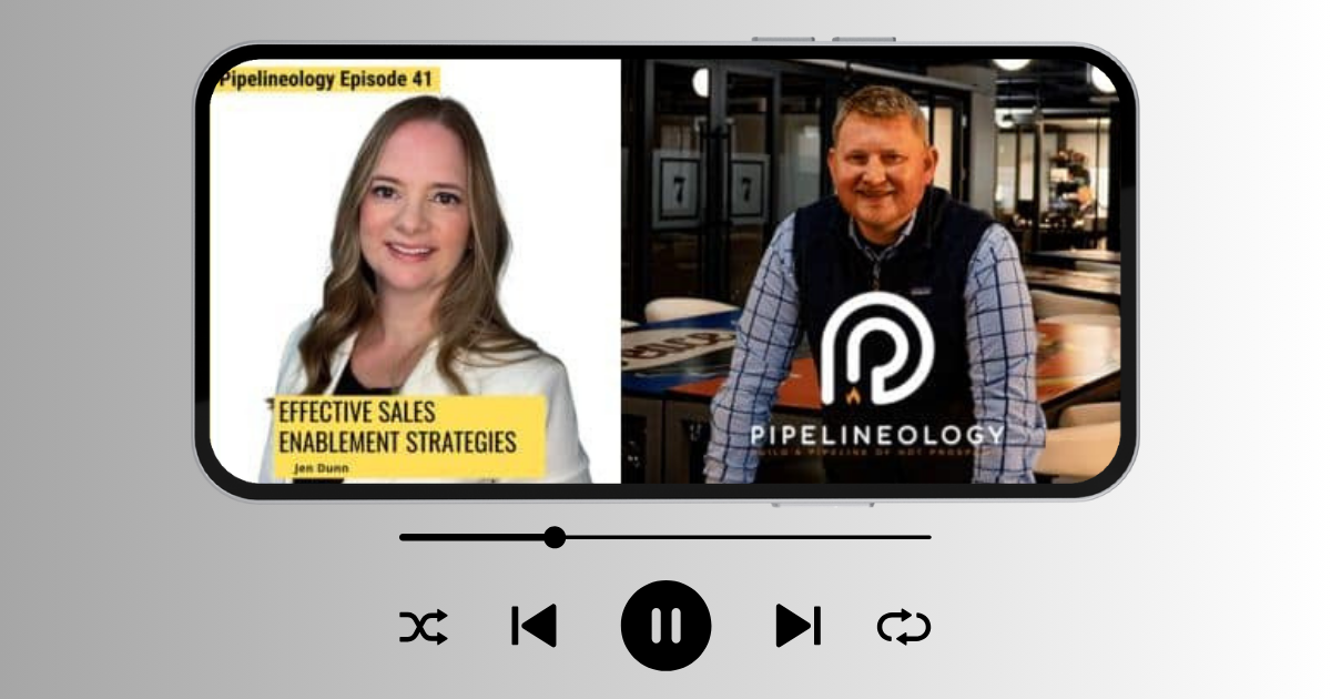 Jen Dunn on the Pipelineology Podcast on Effective Sales Enablement Strategies