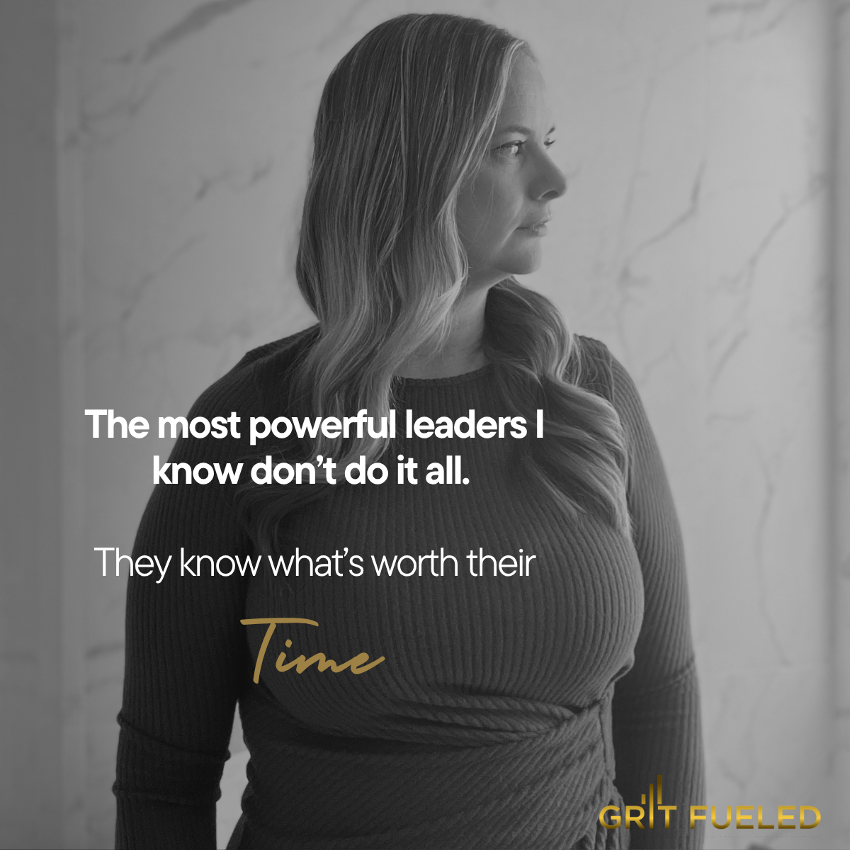 Woman looking at a window, the most powerful leaders I know don't do it all. They know what's worth their time.