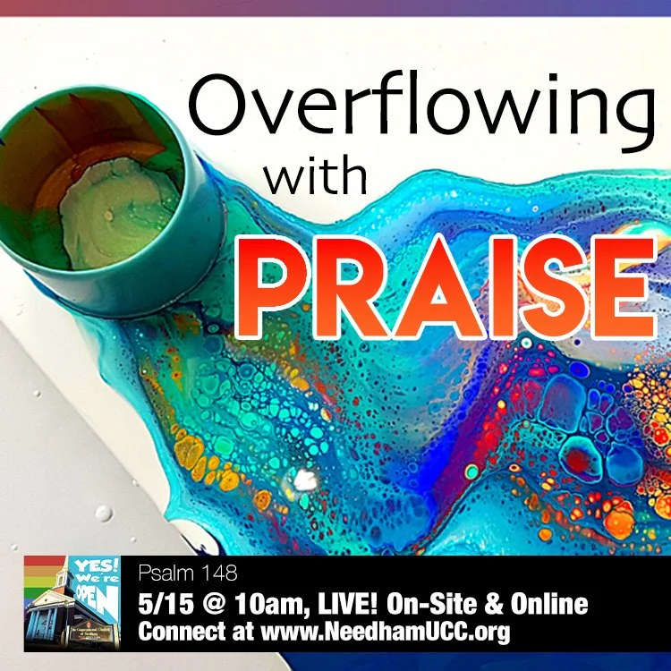 2022-05-15 Overflowing With Praise.jpg