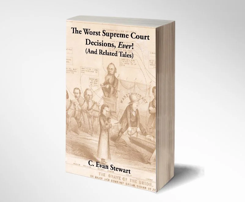 ‘We Learn Much From the Court's Mistakes': NY Law Journal Review of 'The Worst Supreme Court Decisions, Ever!'