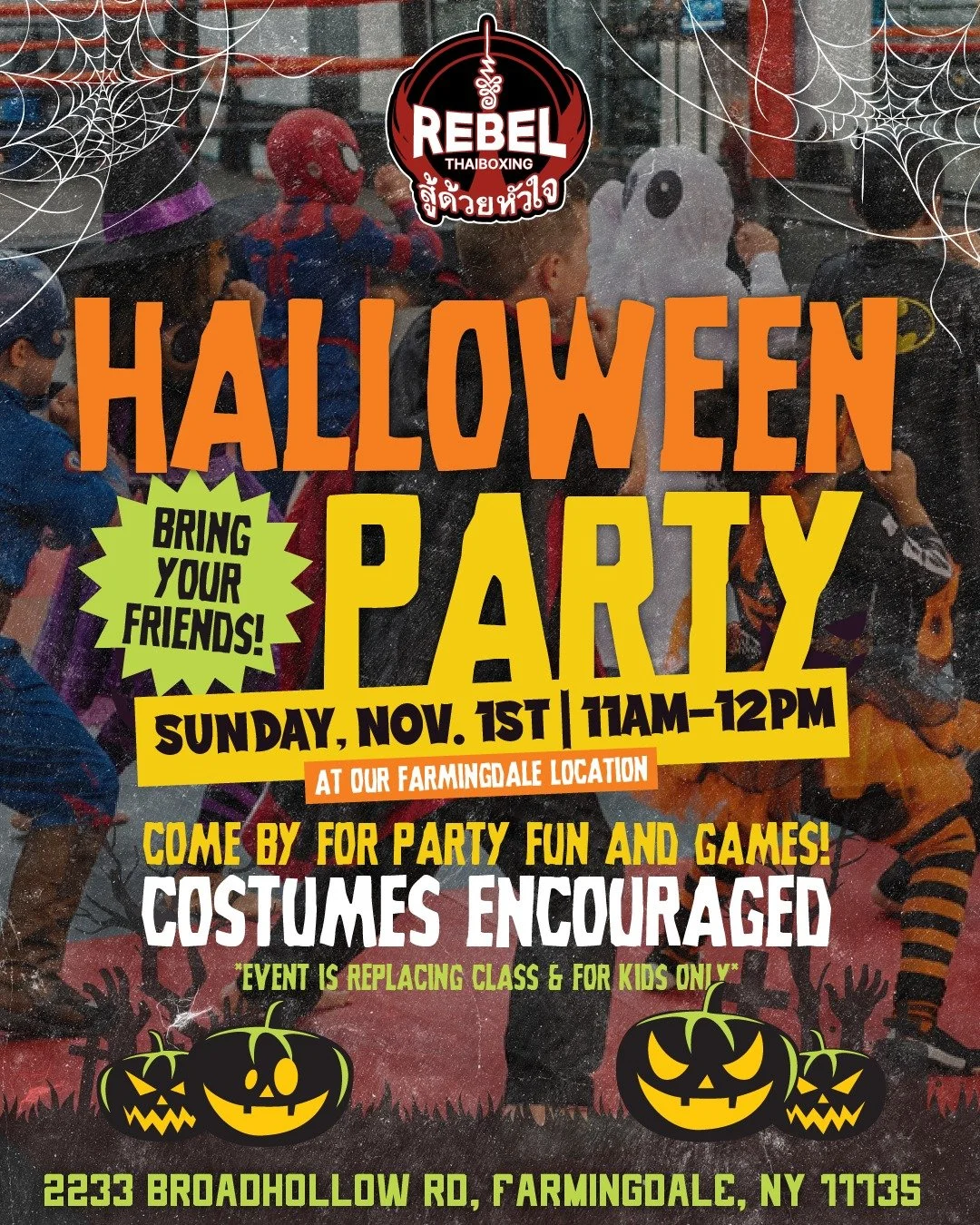 A SPOOKTACULAR time is coming to Rebel! 🎃🥊
Join us this Sunday for our Kids Halloween Party at Rebel Farmingdale!

👻 Sunday, November 1st | 11AM&ndash;12PM.
🎃 Costumes encouraged!
🕸️ Bring your friends for fun and games!

This event is for kids 
