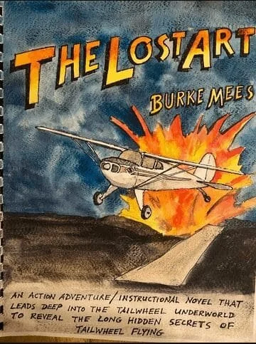 The Lost Art by Burke Mees book cover, instructional adventure novel about tailwheel flying secrets