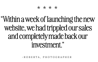 Quote by Roberta, a photographer, about tripling sales after launching a new website.