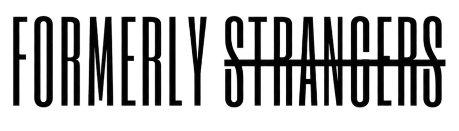 Formerly Strangers